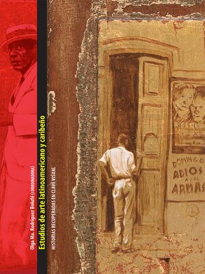 cover image of Estudios de arte latinoamericano y caribeño. Volume IV. Historias recuperadas en clave visual